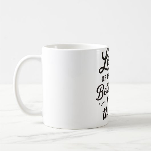 Better Things Mug — Let Go of the Past Quote Coffe Kaffeetasse (Links)