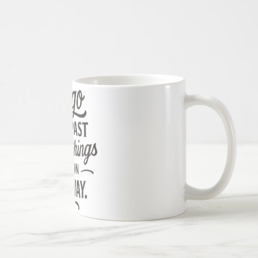 Better Things Mug — Let Go of the Past Quote Coffe Kaffeetasse (Rechts)