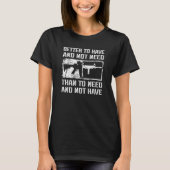 Better To Have And Not Need - 2nd Amendment AR15 P T-Shirt (Vorderseite)