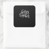 Better Together Couples Positive Quote Minimal Des Quadratischer Aufkleber (Tasche)
