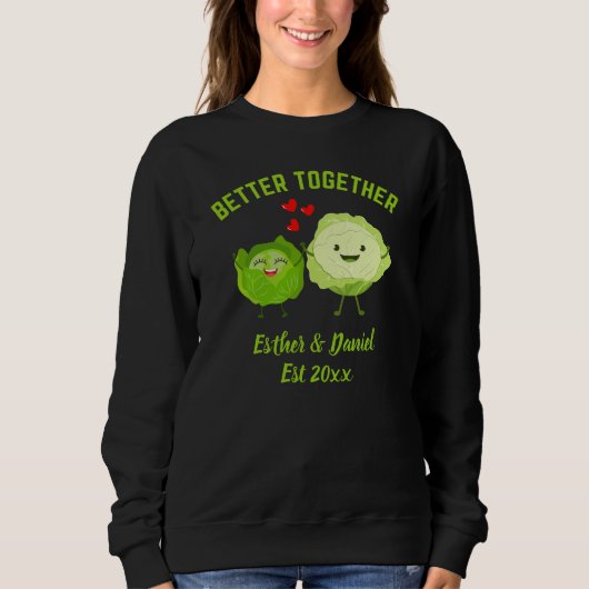 BETTER TOGETHER Cute Cabbage Valentine Couples Sweatshirt (Vorderseite)