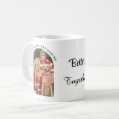 Better Together Editable Name | Custom Arch Photo Kaffeetasse (Vorderseite Links)