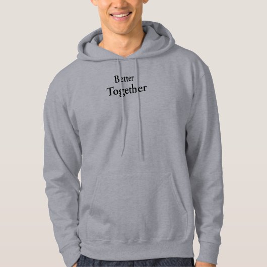 "Better Together" findet echte Freundschaft Hoodie (Vorderseite)