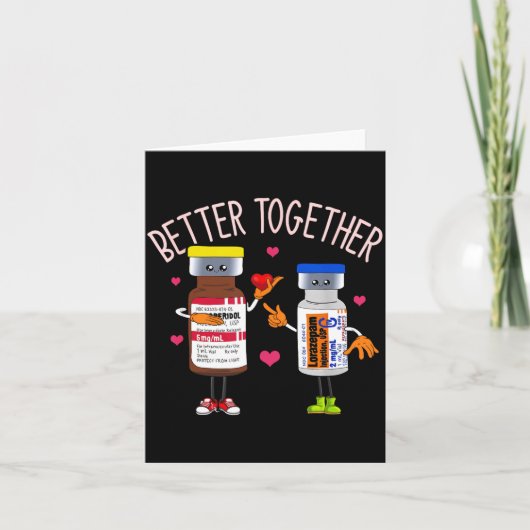 Better Together Haldol Ativan Icu Nurse Valentine Karte (Vorderseite)