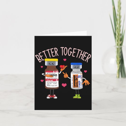 Better-together Haldol Ativan Icu Nurse Valentine' Karte (Vorderseite)