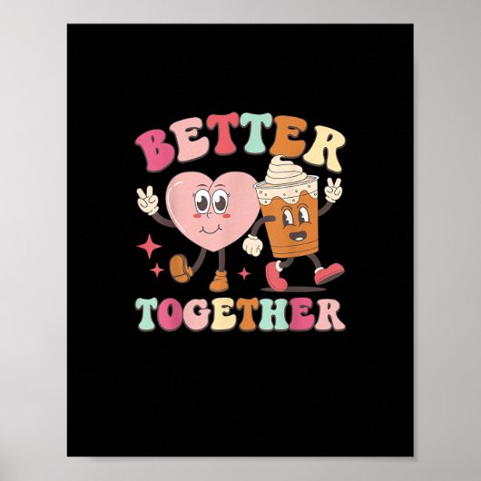 Better Together Heart And Coffee Cute Graphic Styl Poster (Vorne)