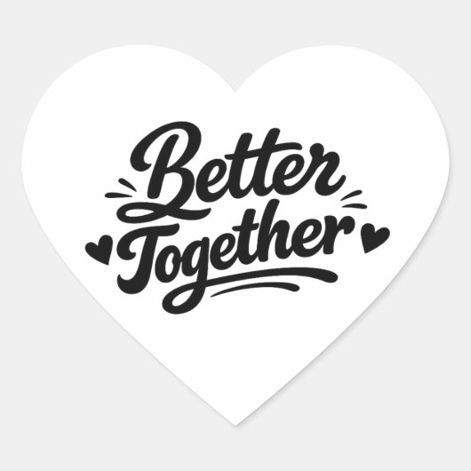 Better Together Heart Love Sticker for Couples | R (Vorderseite)