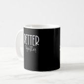Better Together Matching Couples Modern Design  Kaffeetasse (Vorderseite Links)