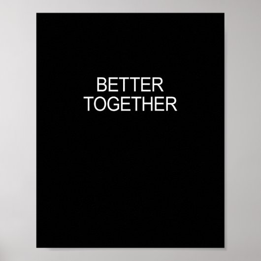 Better Together Minimal Design  Poster (Vorne)