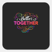 Better Together Minimal Design Quadratischer Aufkleber (Vorderseite)