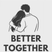 Better Together Minimal Vinyl Sticker (Vorderseite)