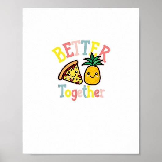 Better Together Pineapple Pizza Funny Couple Kawai Poster (Vorne)