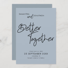 Better Together Script Dusty Blue Save the Date