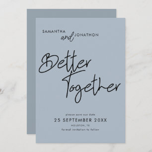 Better Together Script Dusty Blue Save the Date