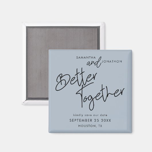 Better Together Script Dusty Blue Save the Date Magnet (Vorderseite/Rückseite)