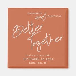 Better Together Script Terracotta Save the Date Magnet