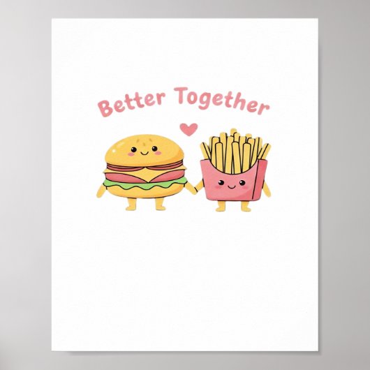 Better Together Valentine Cute Kawaii Burger Fries Poster (Vorne)
