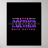 Better Together With Butter Funny Insrational Quot Poster (Vorne)