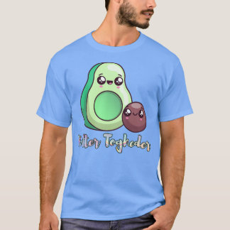 Better Togheder Niedlich Avocado Avocado Lover Shi T-Shirt