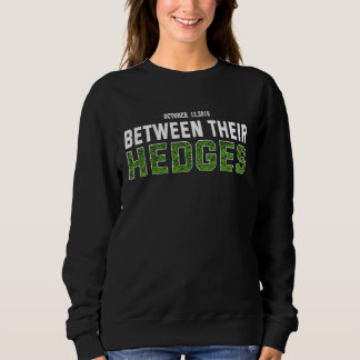Between Their Hedges Football Thanksgiving Men Wom Sweatshirt