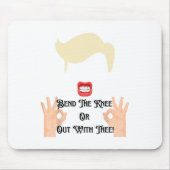 Beuge das Knie oder raus mit dir Trump Potus USA  Mousepad (Vorne)
