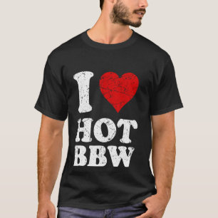 Beunruhigend ich Herz Hot BW I Liebe Hot BBW T-Shirt
