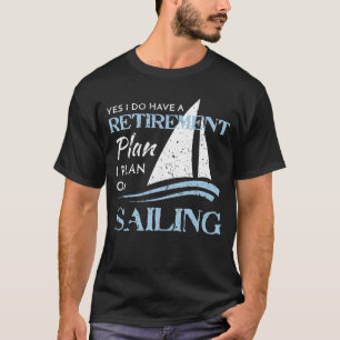 Beunruhigt, Yacht-Segelboot-Ruhestandsplan segelnd T-Shirt