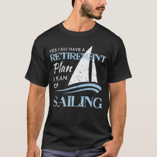 Beunruhigt, Yacht-Segelboot-Ruhestandsplan segelnd T-Shirt