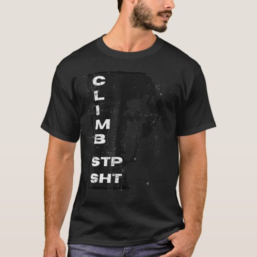 Beunruhigte Climb Stp Sht Rock Climbers für ernsth T-Shirt (Vorderseite)