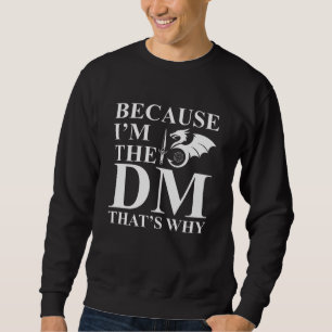 Beursache I am the Dungeon Master Sweatshirt