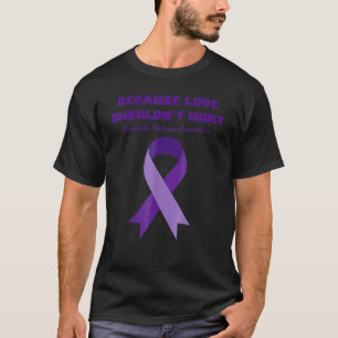 Beursache Love Shouldn't Hurt Domestic Violence Aw T-Shirt