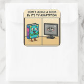 "Beurteile ein Buch nicht nach seiner TV-Adaption Quadratischer Aufkleber (Tasche)