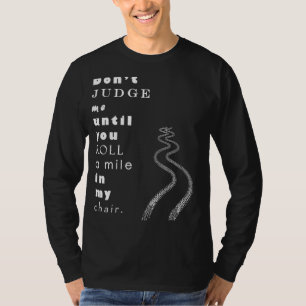 Beurteile mich nicht mit einem Bewusstsein für Beh T-Shirt