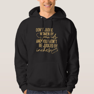 Beurteilen Sie Frauen nicht nach Pfund, Sie werden Hoodie