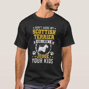Beurteilen Sie nicht meinen schottischen Terrier D T-Shirt