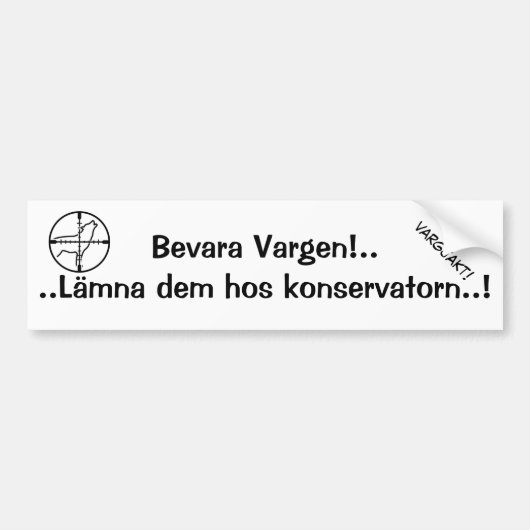 Bevara Vargen.. Lämna dem till konservatorn! Autoaufkleber (Vorne)