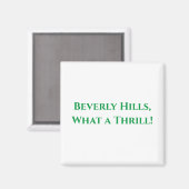 Beverly Hills, Was für ein Thrill! Magnet (Vorderseite/Rückseite)