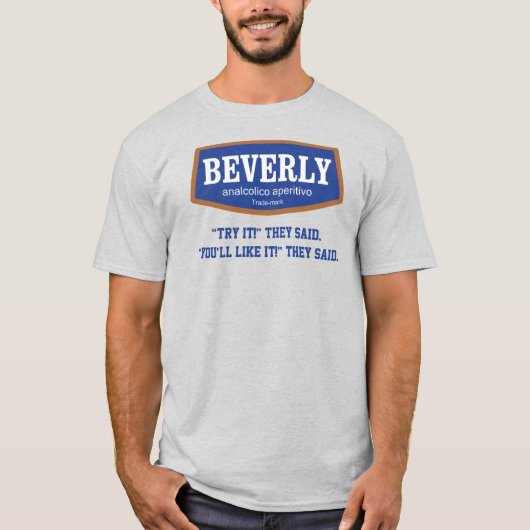 Beverly Probier es Sie sagten Männer T-Shirt (Vorderseite)