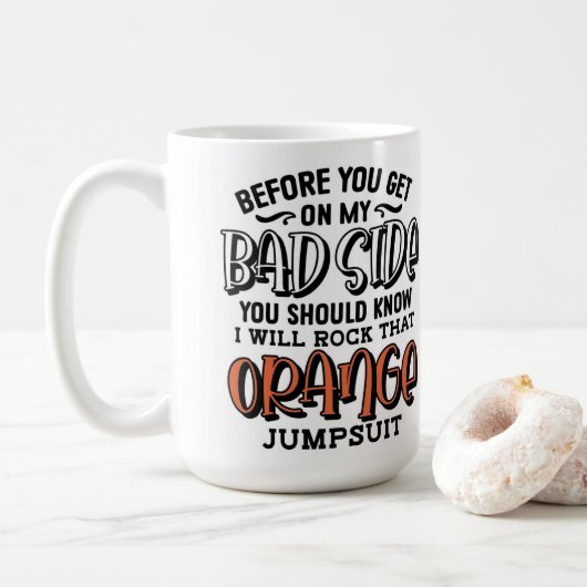 Bevor du auf meine schlechte Seite kommst Kaffeetasse (Mit Donut)