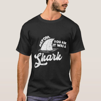 Bevor du Gefragt hast, war es ein haarscharfes Ges T-Shirt