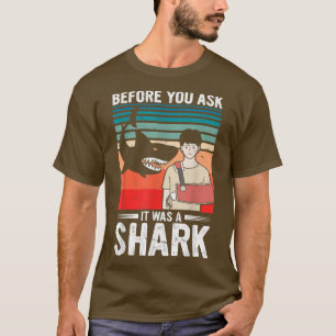 Bevor du Gefragt hast, war es ein Haifisch-Knochen T-Shirt
