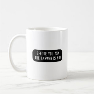 Bevor Sie Gefragt haben, lautet die Antwort: Kaffeetasse