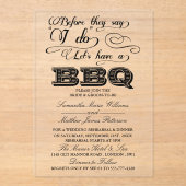 Bevor sie sagen, ich habe Lass eine GRILLEN! Acryleinladungen (Vorderseite)