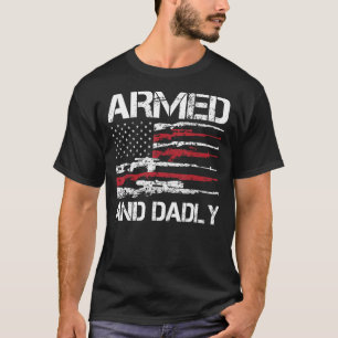 Bewaffnet und Dadly lustig Tödlicher Vater für Vät T-Shirt