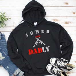 Bewaffnetes und Dadly Funny Vatertag Geschenk für  Hoodie