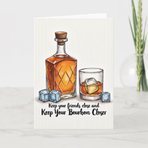 Bewahre Deine Bourbon-Karte näher Karte