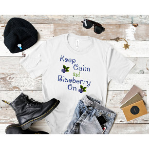 Bewahre Ruhe Und Blaubeere Auf T-Shirt