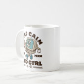 Bewahre Ruhe und CTRL Kaffeetasse (Vorderseite Links)