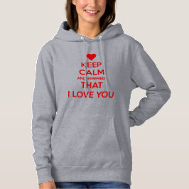 Bewahre Ruhe und denke daran, dass ich dich liebe Hoodie