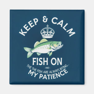 Bewahre Ruhe und fische weiter Magnet